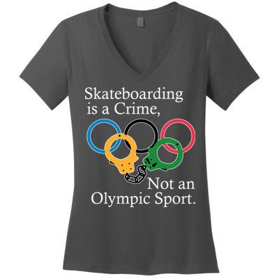 Skateboarding Is A Crime Not An Olympic Sport Women's V-Neck T-Shirt