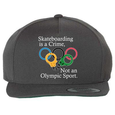 Skateboarding Is A Crime Not An Olympic Sport Wool Snapback Cap