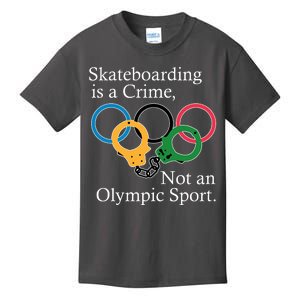 Skateboarding Is A Crime Not An Olympic Sport Kids T-Shirt