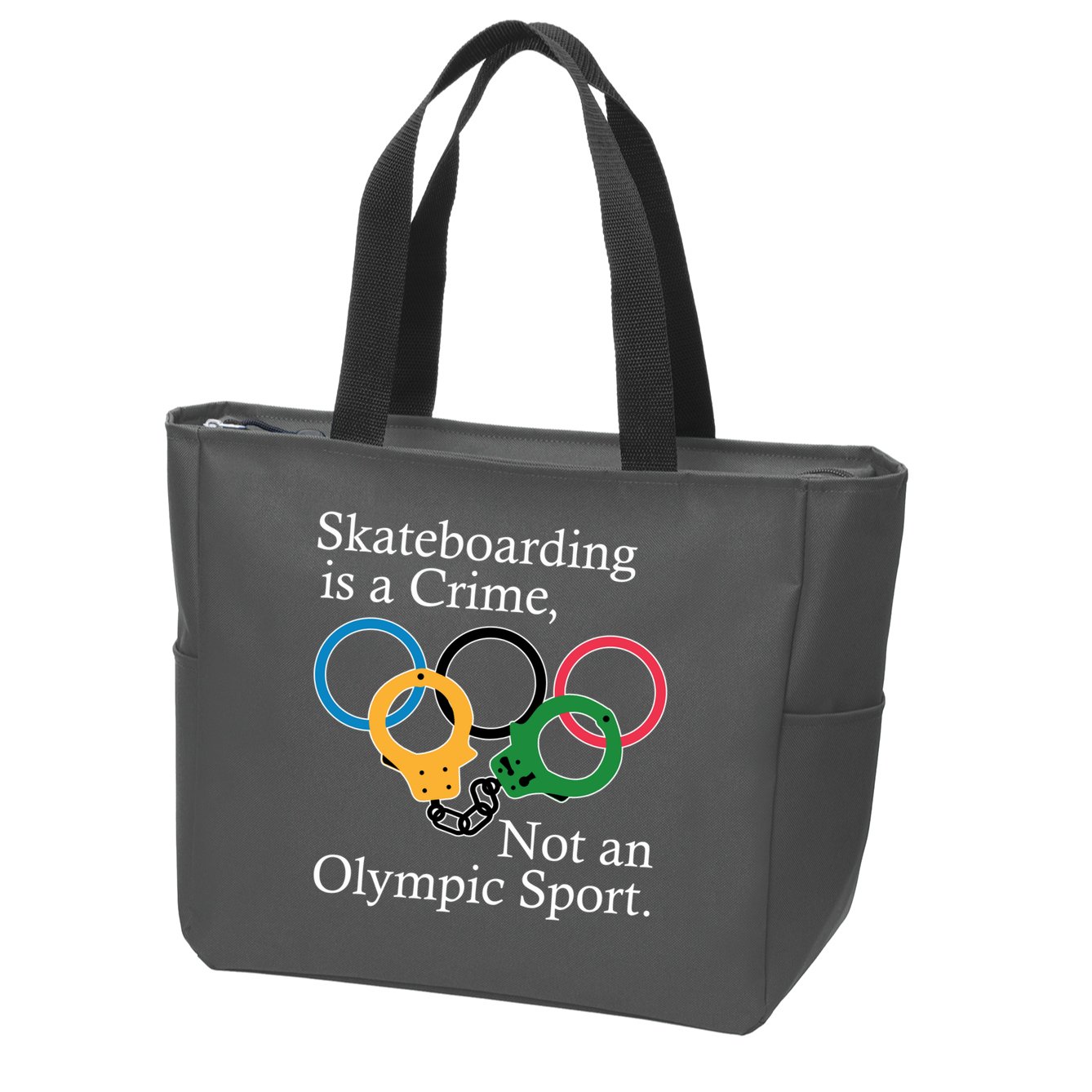Skateboarding Is A Crime Not An Olympic Sport Zip Tote Bag