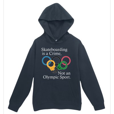 Skateboarding Is A Crime Not An Olympic Sport Urban Pullover Hoodie