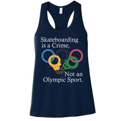 Skateboarding Is A Crime Not An Olympic Sport Women's Racerback Tank