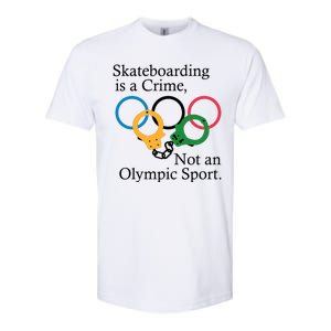 Skateboarding Is A Crime Not An Olympic Sport Softstyle CVC T-Shirt