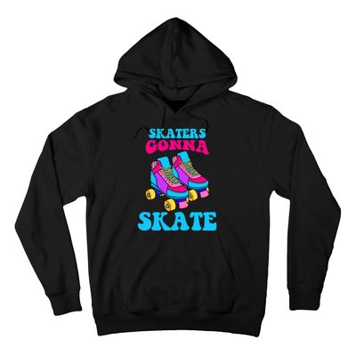 Skaters Gonna Skate Hoodie