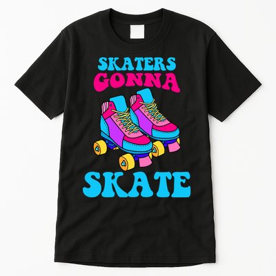Skaters Gonna Skate Tall T-Shirt