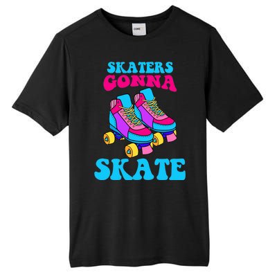 Skaters Gonna Skate Tall Fusion ChromaSoft Performance T-Shirt