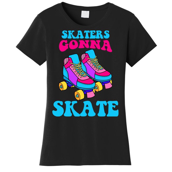 Skaters Gonna Skate Women's T-Shirt