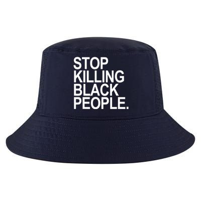 Stop Killing Black People Cool Comfort Performance Bucket Hat