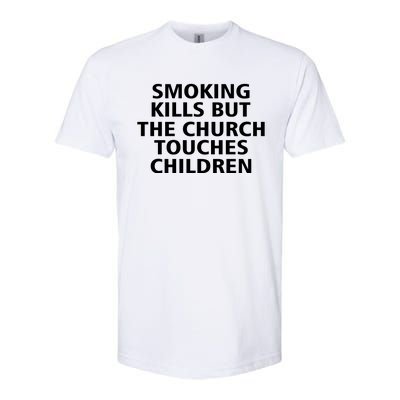 Smoking Kills But The Church Touches Children Softstyle® CVC T-Shirt