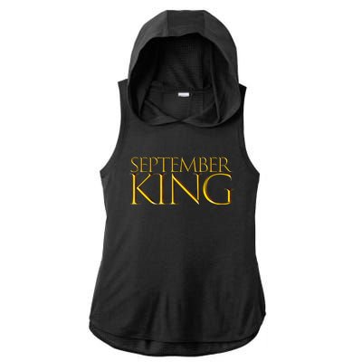 September King Birthday Month Gift Born In September Cute Gift Ladies PosiCharge Tri-Blend Wicking Draft Hoodie Tank