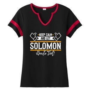 Solomon Keep Calm And Let Solomon Handle That Meaningful Gift Ladies Halftime Notch Neck Tee