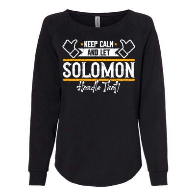 Solomon Keep Calm And Let Solomon Handle That Meaningful Gift Womens California Wash Sweatshirt