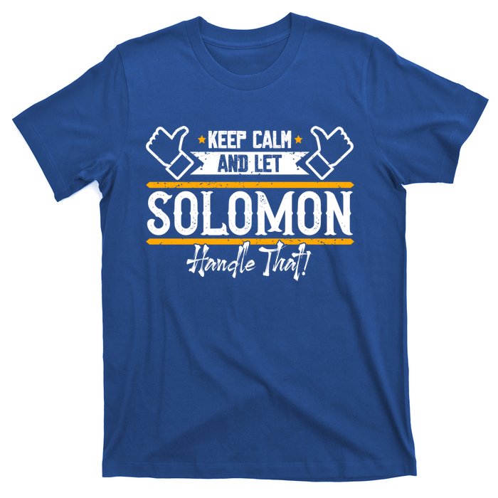 Solomon Keep Calm And Let Solomon Handle That Meaningful Gift T-Shirt