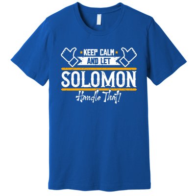 Solomon Keep Calm And Let Solomon Handle That Meaningful Gift Premium T-Shirt