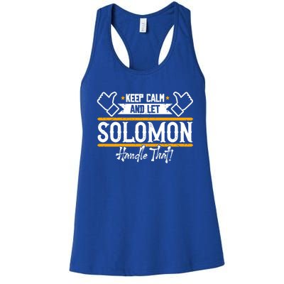 Solomon Keep Calm And Let Solomon Handle That Meaningful Gift Women's Racerback Tank