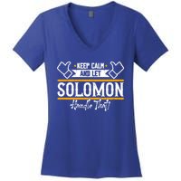 Solomon Keep Calm And Let Solomon Handle That Meaningful Gift Women's V-Neck T-Shirt