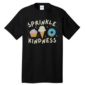 Sprinkle Kindness Cupcake Ice Cream Donut Tall T-Shirt