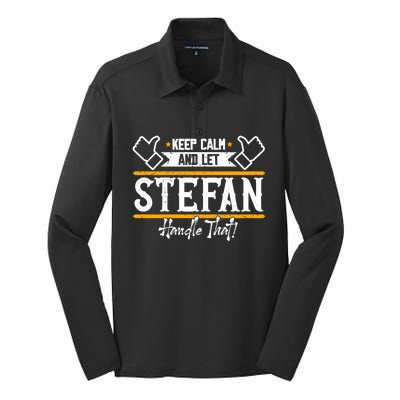 Stefan Keep Calm And Let Stefan Handle That Great Gift Silk Touch Performance Long Sleeve Polo