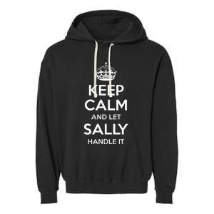 Sally Keep Calm Personalized Name Funny Birthday Garment-Dyed Fleece Hoodie