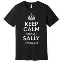 Sally Keep Calm Personalized Name Funny Birthday Premium T-Shirt