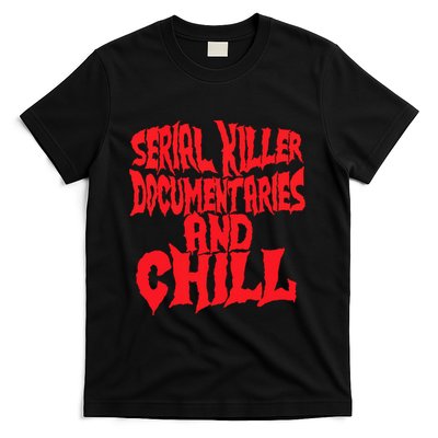 Serial Killer Documentaries And Chill Halloween T-Shirt