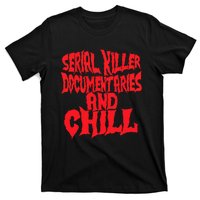 Serial Killer Documentaries And Chill Halloween T-Shirt