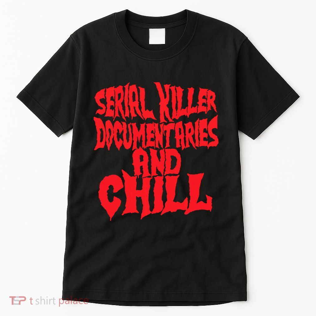 Serial Killer Documentaries And Chill Halloween Tall T-Shirt