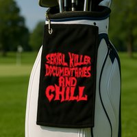 Serial Killer Documentaries And Chill Halloween Golf Towel