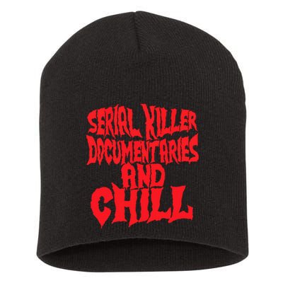 Serial Killer Documentaries And Chill Halloween Short Acrylic Beanie