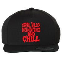 Serial Killer Documentaries And Chill Halloween Wool Snapback Cap