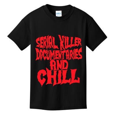 Serial Killer Documentaries And Chill Halloween Kids T-Shirt