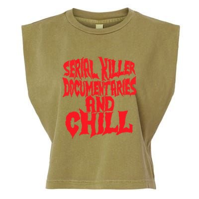 Serial Killer Documentaries And Chill Halloween Garment-Dyed Women's Muscle Tee