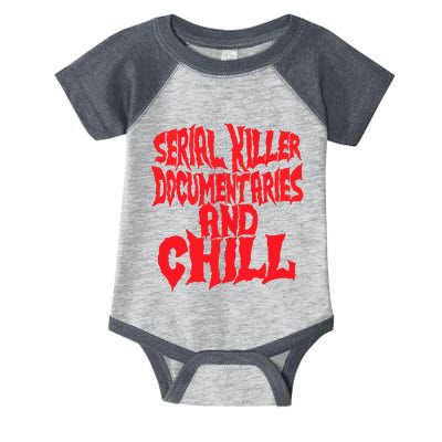 Serial Killer Documentaries And Chill Halloween Infant Baby Jersey Bodysuit