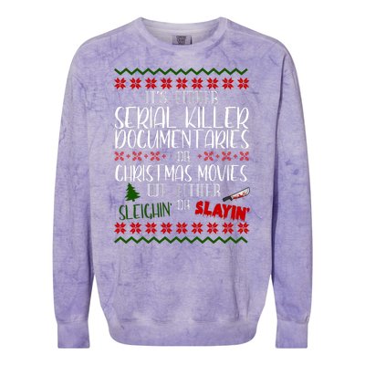 Serial Killer Document Christmas Movies Sleighin Or Slayin Ugly Colorblast Crewneck Sweatshirt