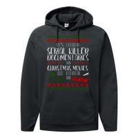 Serial Killer Document Christmas Movies Sleighin Or Slayin Ugly Performance Fleece Hoodie