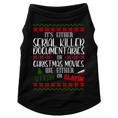 Serial Killer Document Christmas Movies Sleighin Or Slayin Ugly Doggie Tank