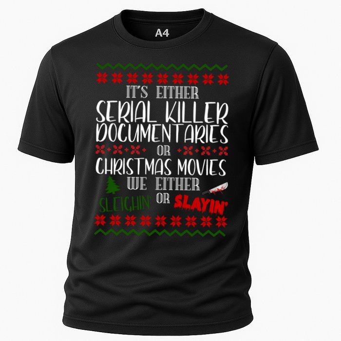Serial Killer Document Christmas Movies Sleighin Or Slayin Ugly Cooling Performance Crew T-Shirt