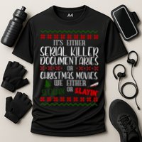 Serial Killer Document Christmas Movies Sleighin Or Slayin Ugly Cooling Performance Crew T-Shirt