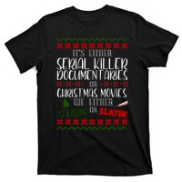 Serial Killer Document Christmas Movies Sleighin Or Slayin Ugly T-Shirt