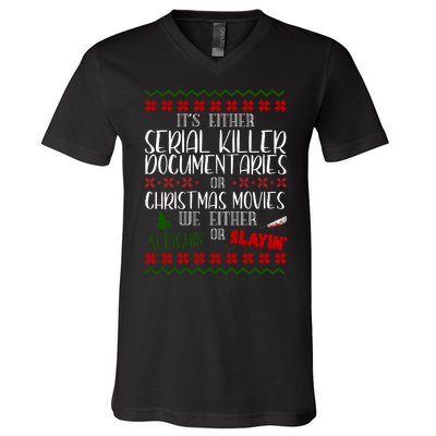 Serial Killer Document Christmas Movies Sleighin Or Slayin Ugly V-Neck T-Shirt