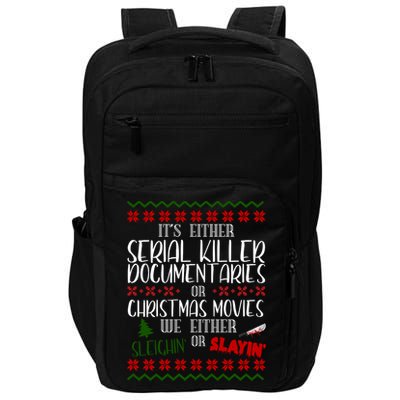 Serial Killer Document Christmas Movies Sleighin Or Slayin Ugly Impact Tech Backpack