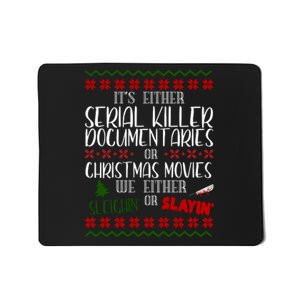 Serial Killer Document Christmas Movies Sleighin Or Slayin Ugly Mousepad