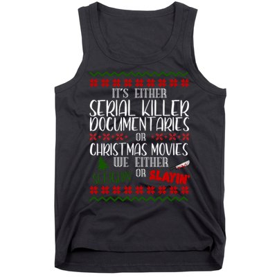 Serial Killer Document Christmas Movies Sleighin Or Slayin Ugly Tank Top