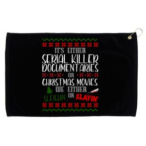 Serial Killer Document Christmas Movies Sleighin Or Slayin Ugly Grommeted Golf Towel