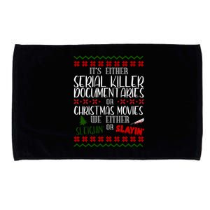 Serial Killer Document Christmas Movies Sleighin Or Slayin Ugly Microfiber Hand Towel