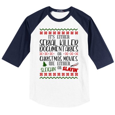 Serial Killer Document Christmas Movies Sleighin Or Slayin Ugly Baseball Sleeve Shirt