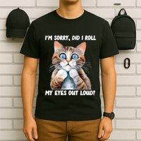 Sarcastic Kitten Did I Roll My Eyes Out Loud Cat Lovers T-Shirt