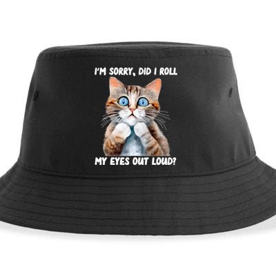 Sarcastic Kitten Did I Roll My Eyes Out Loud Cat Lovers Sustainable Bucket Hat