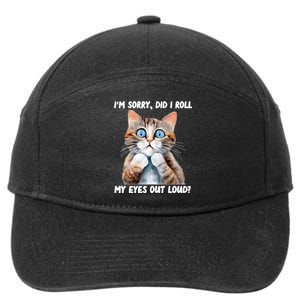 Sarcastic Kitten Did I Roll My Eyes Out Loud Cat Lovers 7-Panel Snapback Hat