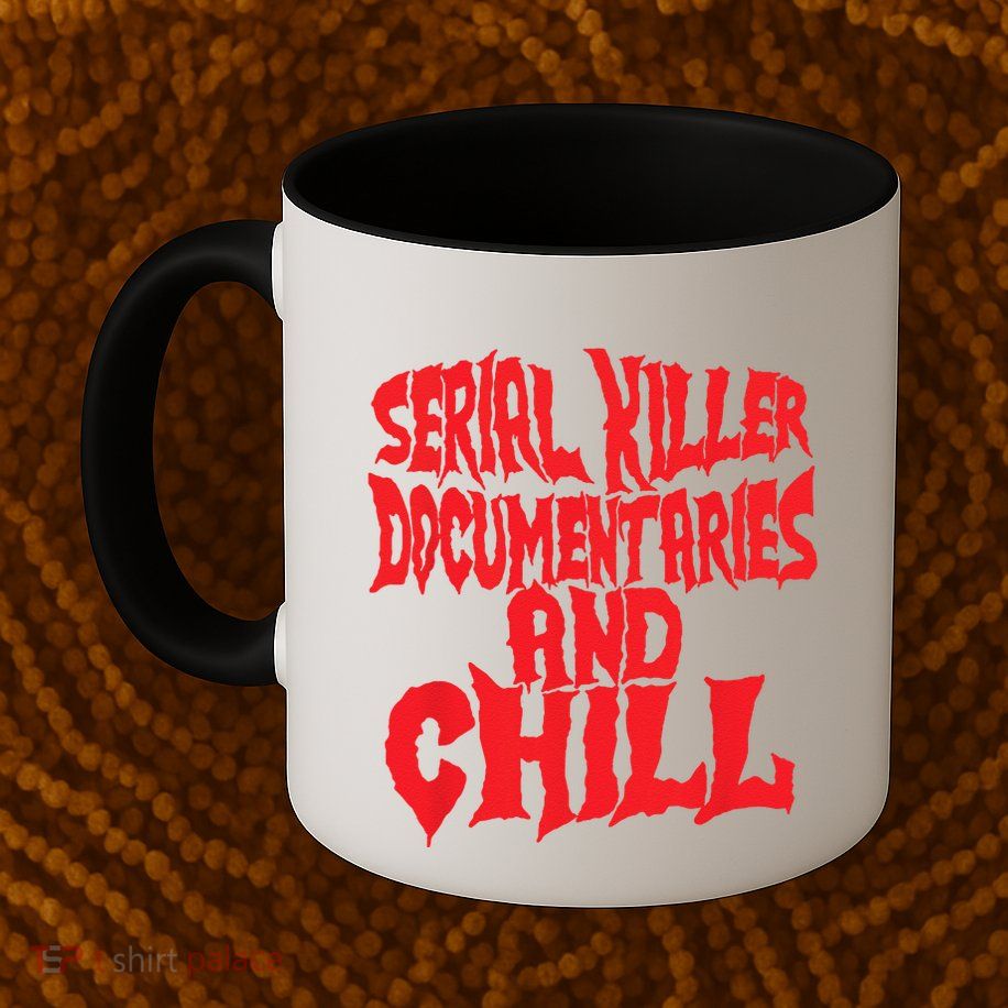 Serial Killer Documentaries And Chill Halloween Mug